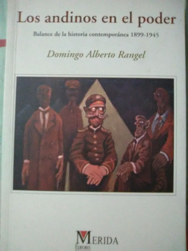 P4 Domingo Alberto Rangel Los Andinos Dicen El Poder