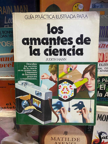 Guía Práctica Judith Hann / Los Amantes De La Ciencia