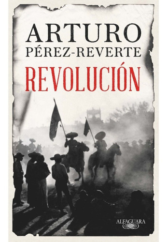 Imagen 1 de 1 de Revolucion - Arturo Perez-reverte