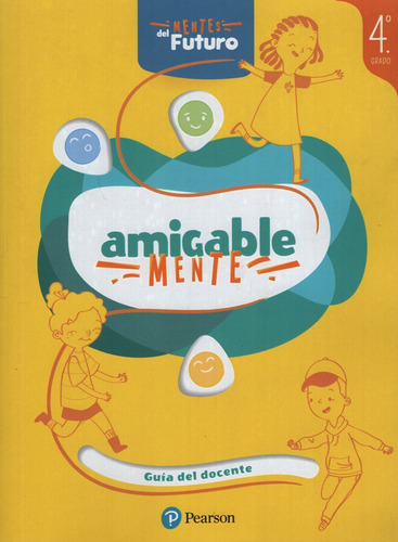 Amigable Mente 4 - Guia Del Docente 4° Grado K12, de Leite, Mariana. Editorial Pearson, tapa blanda en español, 2020