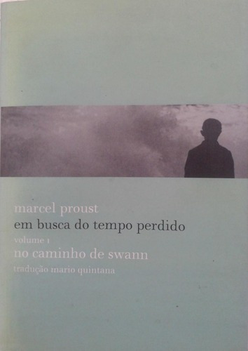 No Caminho De Swann V. 1 -  Em Busca Do Tempo Perdido - 3 Edição, De Marcel Proust. Editora Globo Em Português