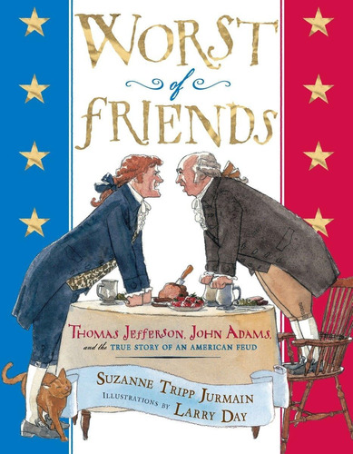 Libro: Worst Of Friends: Thomas Jefferson, John Adams And Th
