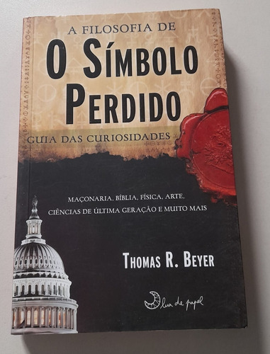 A Filosofia De O Símbolo Perdido - Thomas R Beyer (Usado)