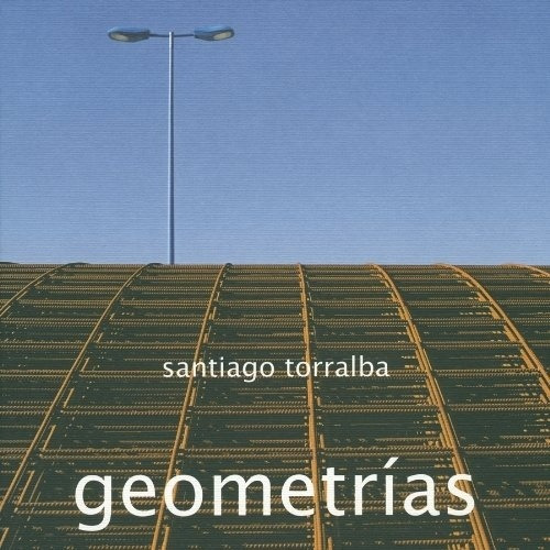 Geometrias, De Santiago Torralba. Editorial La Fabrica En Español