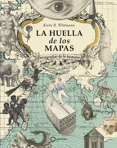 La Huella De Los Mapas - R. Wittmann, Kevin  - *