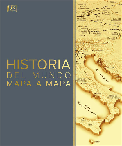Historia Del Mundo Mapa A Mapa (history Of The World Map By 