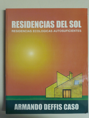 Residencias Del Sol Residencias Ecologicas - Armando Deffis