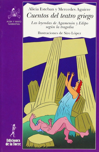 Cuentos Del Teatro Griego, De Alicia Esteban Santos. Editorial De La Torre, Tapa Pasta Blanda En Español, 2000