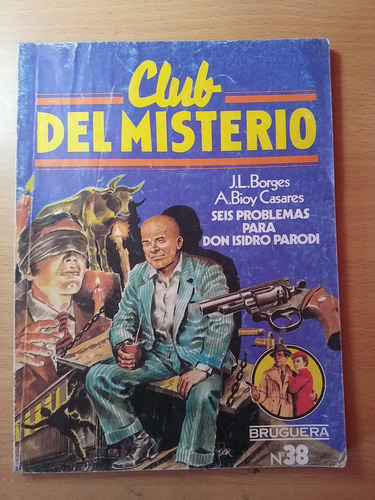 Club Del Misterio 38 Borges Bioy Casares Don Isidro Parodi