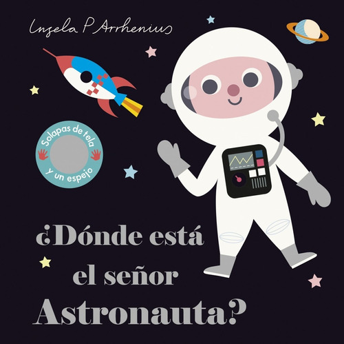 Libro ¿dónde Está El Señor Astronauta?