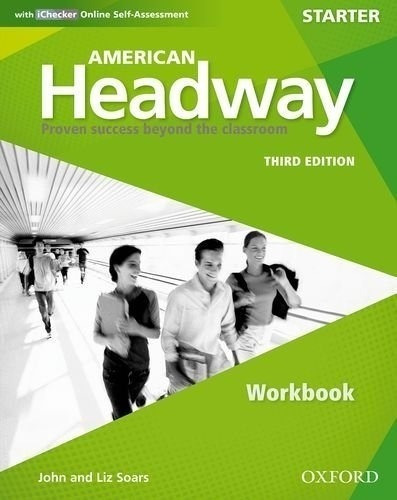 American Headway Starter (3Th.Edition) - Workbook + I Checker, de Soars, John. Editorial Oxford University Press, tapa blanda en inglés americano, 2015