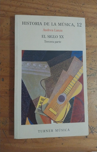 Historia De La Música 11 - El Siglo Xx - Gianfranco Vinay