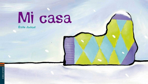 Libro: Mi Casa. Jadoul, Emile. Edelvives