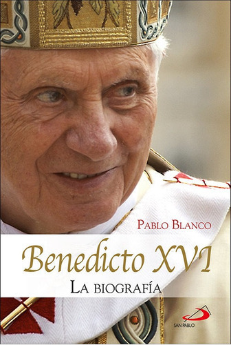 Benedicto Xvi, De Blanco Sarto, Pablo. San Pablo, Editorial, Tapa Blanda En Español