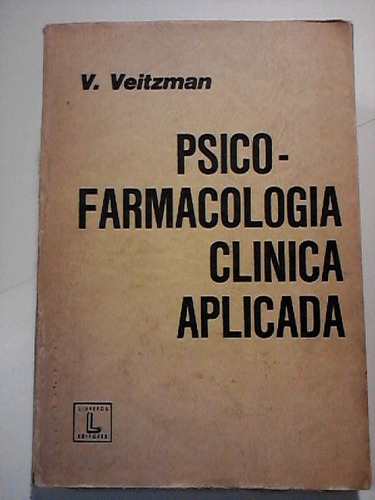 Psico - Farmacología Clínica Aplicada - V. Veitzman - 1970