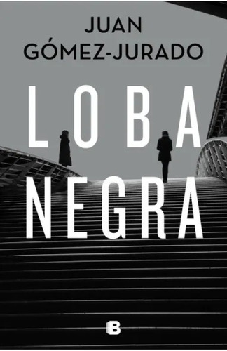 Loba Negra - Gomez Jurado Juan (libro) - Nuevo