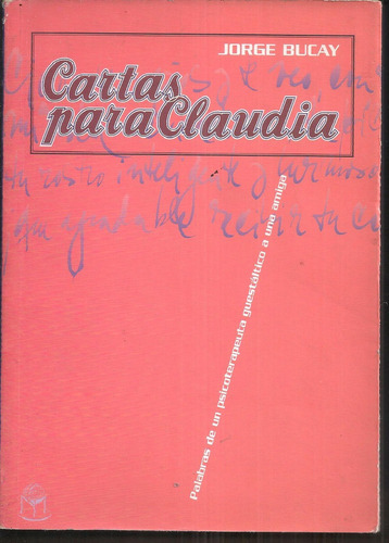 Cartas Para Claudia Bucay Jorge