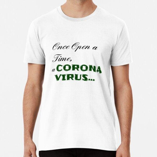Remera Once Open A Time Una Camiseta Divertida Del Virus Cor