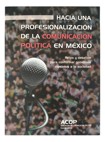 Hacia Una Profesionalización Comunicación Política En México