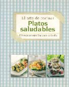 Platos Saludables. El Arte De Cocinar - Varios Gussi