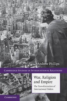 Cambridge Studies In International Relations: War, Religi...