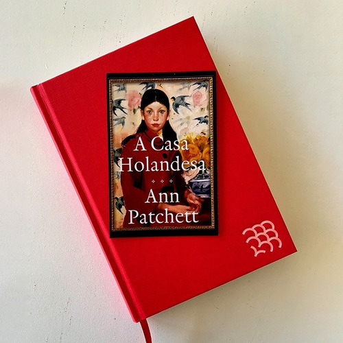 Livro A Casa Holandesa - Edição Especial Com Brindes Do Clube Intrínsecos - Ann Patchett - Capa Dura - Novo E Lacrado
