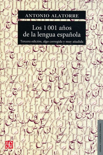 Los 1001 Años De La Lengua Española - Antonio Alatorre