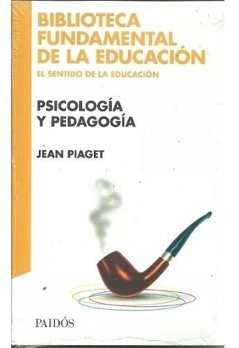 Psicologia  Y Pedagogia - Ln - Jean Piaget