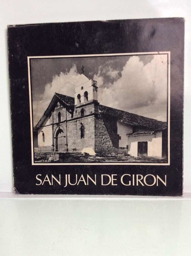 San Juan De Girón - Historia - Fotografía - Colombia