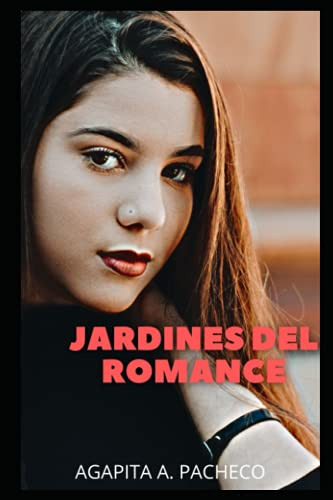 Jardines Del Romance: Confesiones Intimas Relatos Diario Adu