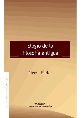 Textos 22. Elogio De La Filosofía Antigua