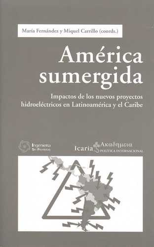 Libro América Sumergida. Impactos De Los Nuevos Proyectos H