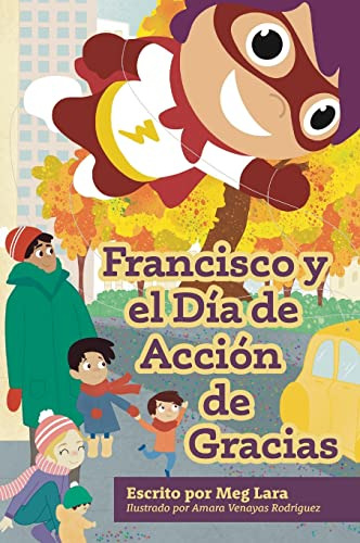 Libro : Francisco Y El Dia De Accion De Gracias - Lara, Meg