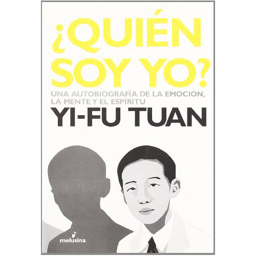 Quien Soy Yo - Tuan Yi-fu - Editorial Melusina - #w