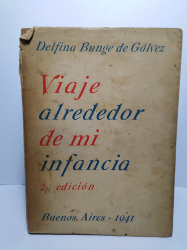 Viaje Alrededor De Mi Infancia - Delfina Bunge De Galv