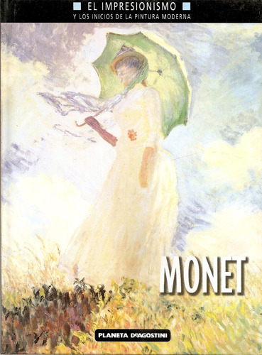 El Impresionismo - Monet - Planeta Deagostini