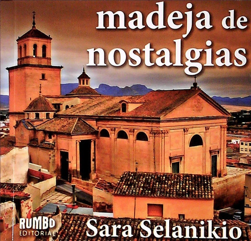 Madeja De Nostalgias, De Sara Selanikio. Editorial Rumbo En Español