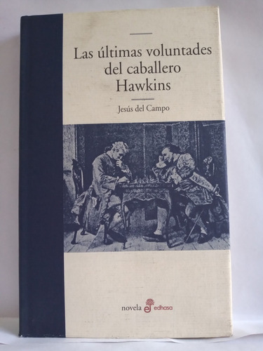 Las Ultimas Voluntades Del Caballero Hawkins - J Del Campo