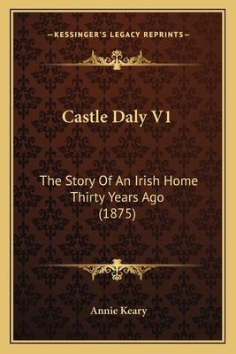 Libro Castle Daly V1: The Story Of An Irish Home Thirty Y...