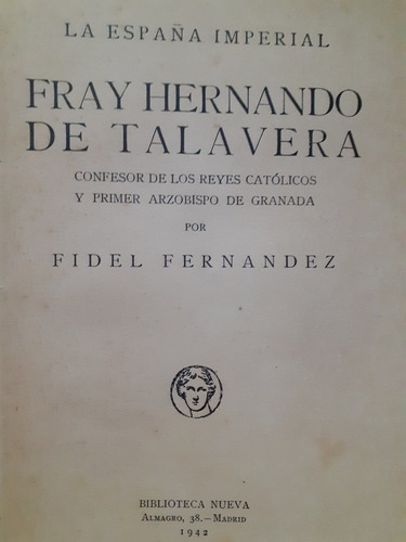 España Imperial Fray Fernando De Talavera Fidel Fernandez  