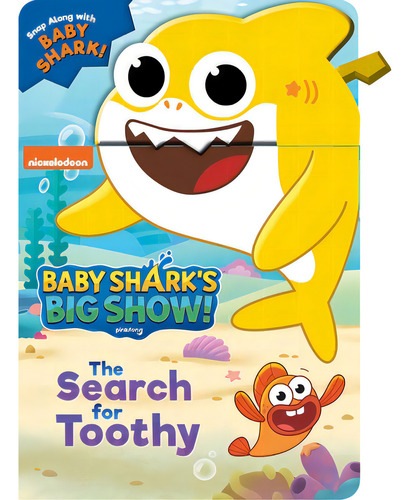 Baby Shark's Big Show: The Search For Toothy!, De Baranowski, Grace. Editorial Studio Fun Intl, Tapa Dura En Inglés