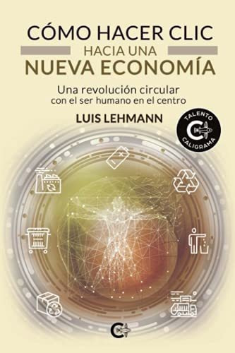 Libro Cómo Hacer Clic Hacia Una Nueva Economíade Luis Lehman