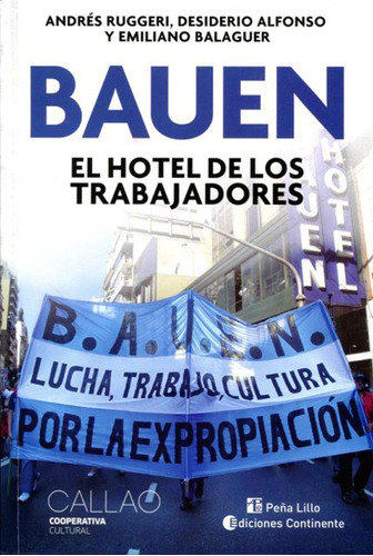 Bauen : El Hotel De Los Trabajadores, De Ruggeri Andres. Editorial Varios Especiales Catalogados, Tapa Blanda En Español, 2017