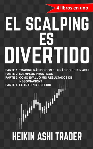 ¡ El Scalping Es Divertido ! 4 Libros En Uno