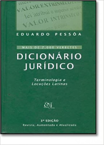 Dicionário Jurídico - Terminologia e Locuções Latina, de Eduardo Pessoa. Editora EDITORA RJR, capa mole em português