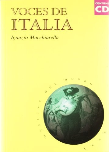 Voces De Italia (con Cd), De Ignazio Macchiarella. Editorial Akal, Tapa Blanda, Edición 1 En Español