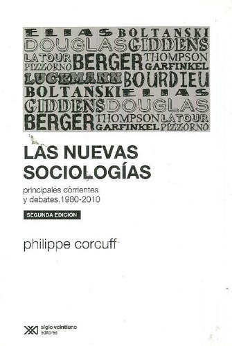 Nuevas Sociologias, Las, De Corcuff, Phillippe. Editorial Siglo Xxi Editores Arg., Tapa Blanda En Español