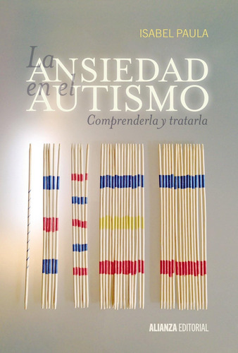 Libro: La Ansiedad En El Autismo: Comprenderla Y Tratarla