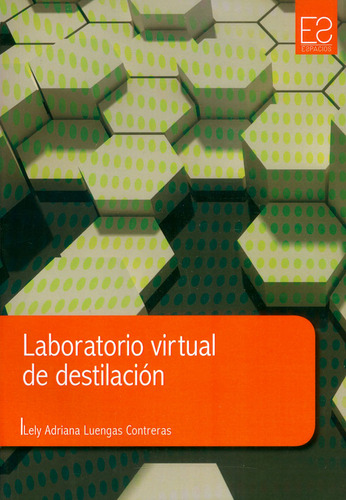 Laboratorio Virtual De Destilación, De Lely Adriana Luengas Treras. Editorial U. Distrital Francisco José De C, Tapa Blanda, Edición 2013 En Español