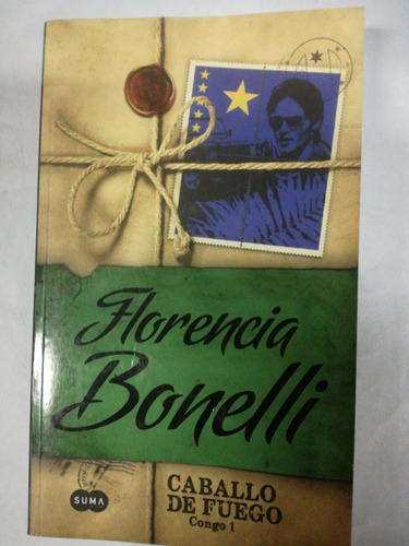 Libro Florencia Bonelli Caballo De Fuego Congo 1